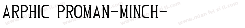Arphic PRoman-Minch字体转换